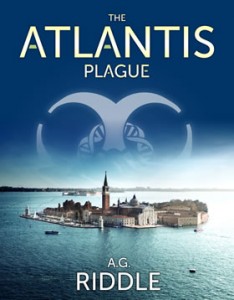 The Atlantis Plague: A Thriller by A.G. Riddle
