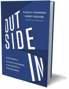 Outside In: The Power of Putting Customers at the Center of Your Business by Harley Manning and Kerry Bodine