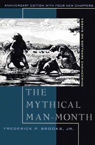 The Mythical Man-Month by Frederick P. Brooks, Jr.