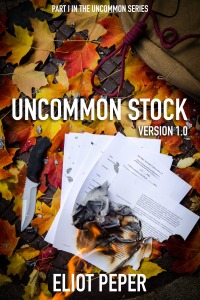 Uncommon Stock: Version 1.0 by Eliot Peper