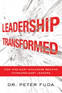 Leadership Transformed by Dr. Peter Fuda