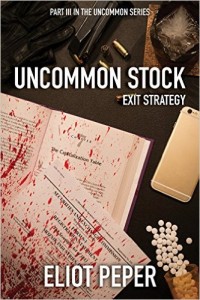 Uncommon Stock: Exit Strategy by Eliot Peper