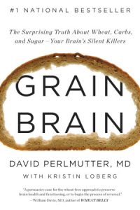 Grain Brain by Dr. David Perlmutter