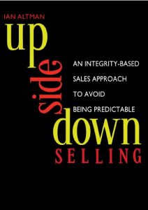 Upside Down Selling by Ian Altman