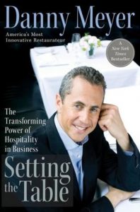 Setting the Table by Danny Meyer - Union Square Hospitality Group