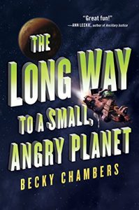 Book cover - The Long Way to a Small, Angry Planet by Becky Chambers