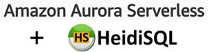 Amazon Aurora Serverless and HeidiSQL logos