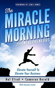 Book cover for The Miracle Morning for Entrepreneurs by Hal Elrod and Cameron Herold