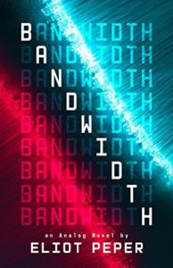 Book cover for Bandwidth by Eliot Peper