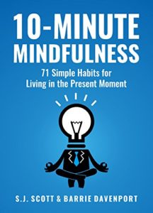 Book cover for 10-Minute Mindfulness by S.J. Scott and Barrie Davenport