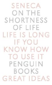 Book cover for On the Shortness of Life by Seneca (Penguin Great Ideas)