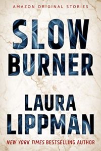 Book cover for Slow Burner by Laura Lippman (Amazon Hush Collection)