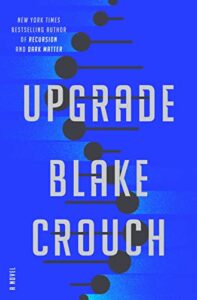 Book cover for Upgrade by Blake Crouch