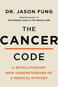 Book cover for The Cancer Code: A Revolutionary New Understanding of a Medical Mystery by Dr. Jason Fung