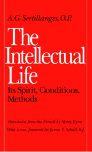 Book cover for The Intellectual Life by A.G. Sertillanges