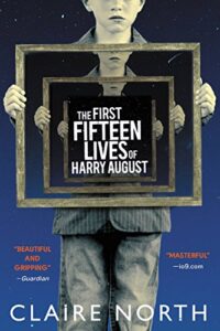 Book cover for The First Fifteen Lives of Harry August by Claire North